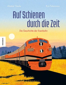 Abbildung von Steele | Auf Schienen durch die Zeit | 1. Auflage | 2022 | beck-shop.de