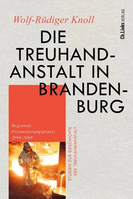 Abbildung von Knoll | Die Treuhandanstalt in Brandenburg | 1. Auflage | 2022 | beck-shop.de