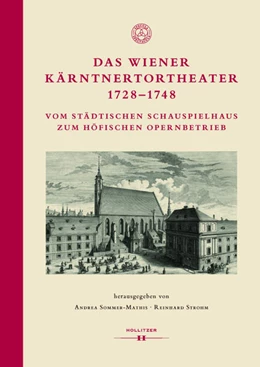 Abbildung von Sommer-Mathis / Strohm | Das Wiener Kärntnertortheater 1728–1748 | 1. Auflage | 2023 | 14 | beck-shop.de