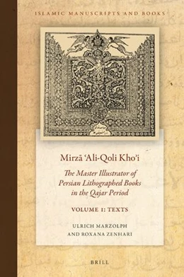 Abbildung von Marzolph / Zenhari | Mirza 'Ali-Qoli Kho'i: The Master Illustrator of Persian Lithographed Books in the Qajar Period. SET | 1. Auflage | 2022 | beck-shop.de