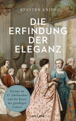 Abbildung von Knipp | Die Erfindung der Eleganz | 1. Auflage | 2022 | beck-shop.de