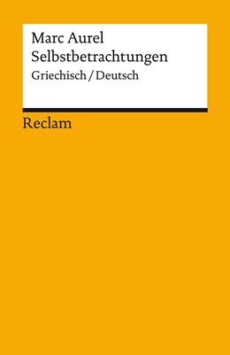 Abbildung von Marc Aurel / Krapinger | Selbstbetrachtungen. Griechisch/Deutsch | 1. Auflage | 2022 | beck-shop.de