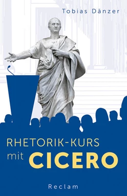 Abbildung von Dänzer | Rhetorik-Kurs mit Cicero | 1. Auflage | 2022 | beck-shop.de