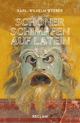 Abbildung von Weeber | Schöner schimpfen auf Latein | 1. Auflage | 2022 | beck-shop.de