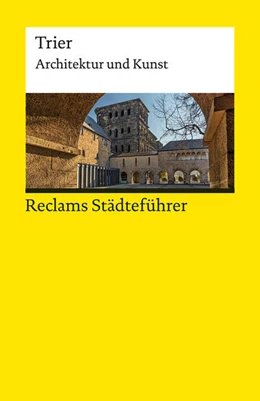 Abbildung von Ahn | Reclams Städteführer Trier. Architektur und Kunst | 1. Auflage | 2022 | beck-shop.de