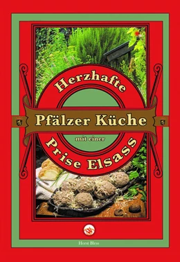 Abbildung von Bless | Herzhafte Pfälzer Küche mit einer Prise Elsass | 1. Auflage | 2022 | beck-shop.de