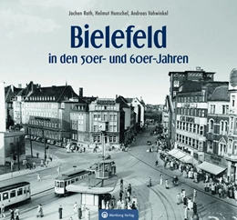Abbildung von Rath / Henschel | Bielefeld in den 50er- und 60er-Jahren | 1. Auflage | 2023 | beck-shop.de