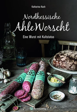 Abbildung von Koch | Nordhessische Ahle Worscht | 1. Auflage | 2022 | beck-shop.de