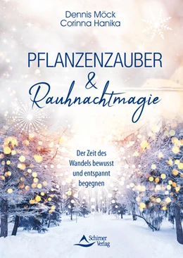Abbildung von Möck / Hanika | Pflanzenzauber & Rauhnachtmagie | 1. Auflage | 2022 | beck-shop.de