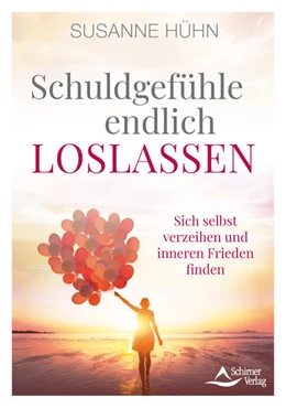 Abbildung von Hühn | Schuldgefühle endlich loslassen | 1. Auflage | 2022 | beck-shop.de