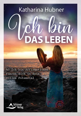 Abbildung von Hubner | Ich bin das Leben - Ich-bin-Affirmationen führen dich in dein volles Potenzial | 1. Auflage | 2022 | beck-shop.de
