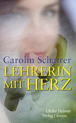 Abbildung von Schairer | Lehrerin mit Herz | 1. Auflage | 2022 | beck-shop.de