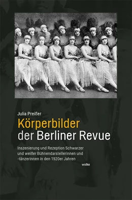 Abbildung von Preißer | Körperbilder der Berliner Revue | 1. Auflage | 2022 | beck-shop.de