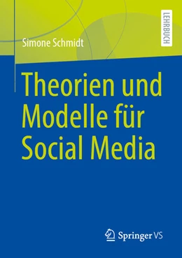 Abbildung von Schmidt | Kommunikation in sozialen Medien: Theorien und Modelle | 1. Auflage | 2024 | beck-shop.de
