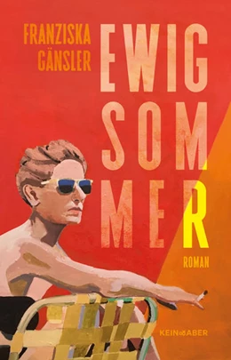 Abbildung von Gänsler | Ewig Sommer | 1. Auflage | 2022 | beck-shop.de