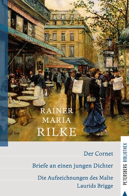 Abbildung von Rilke | Der Cornet - Briefe an einen jungen Dichter - Die Aufzeichnungen des Malte Laurids Brigge | 1. Auflage | 2025 | beck-shop.de