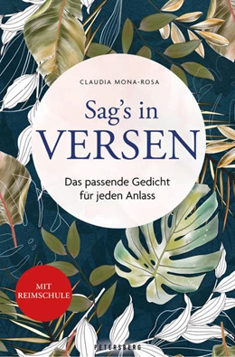 Abbildung von Mona Rosa | Sag's in Versen - Das passende Gedicht für jeden Anlass | 1. Auflage | 2023 | beck-shop.de
