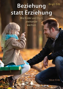Abbildung von Ertl | Beziehung statt Erziehung | 1. Auflage | 2022 | beck-shop.de