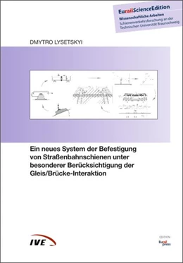 Abbildung von Lysetskyi | Ein neues System der Befestigung von Straßenbahnschienen unter besonderer Berücksichtigung der Gleis/Brücke-Interaktion | 1. Auflage | 2022 | beck-shop.de