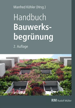 Abbildung von Scharf / Kraus | Handbuch Bauwerksbegrünung - mit E-Book (PDF) | 2. Auflage | 2022 | beck-shop.de