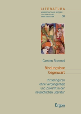 Abbildung von Rommel | Bindungslose Gegenwart | 1. Auflage | 2022 | 50 | beck-shop.de