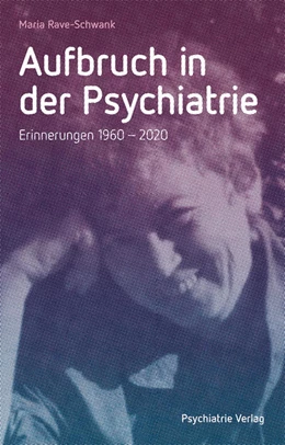 Abbildung von Rave-Schwank | Aufbruch in der Psychiatrie | 1. Auflage | 2022 | beck-shop.de