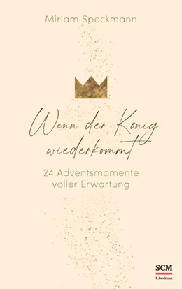Abbildung von Speckmann | Wenn der König wiederkommt | 1. Auflage | 2022 | beck-shop.de