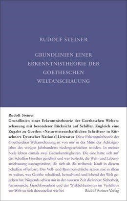 Abbildung von Steiner / Rudolf Steiner Nachlassverwaltung | Grundlinien einer Erkenntnistheorie der Goetheschen Weltanschauung mit besonderer Rücksicht auf Schiller | 9. Auflage | 2022 | beck-shop.de