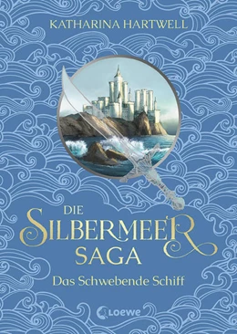 Abbildung von Hartwell | Die Silbermeer-Saga (Band 3) - Das Schwebende Schiff | 1. Auflage | 2022 | beck-shop.de