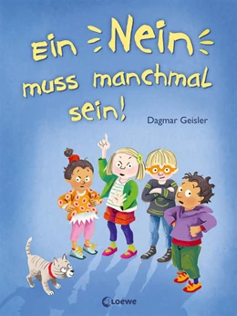 Abbildung von Geisler / Emotionale Entwicklung Für Kinder | Ein Nein muss manchmal sein! (Starke Kinder, glückliche Eltern) | 1. Auflage | 2022 | beck-shop.de