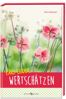 Abbildung von Altmann | Das Leben wertschätzen | 1. Auflage | 2022 | beck-shop.de