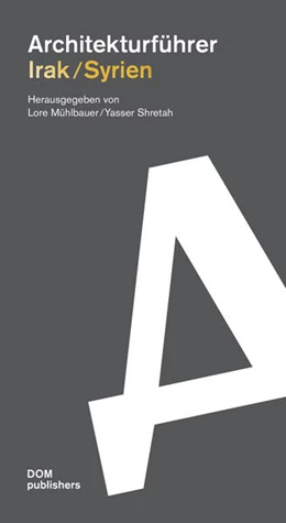 Abbildung von Mühlbauer / Shretah | Irak/Syrien. Architekturführer | 1. Auflage | 2022 | beck-shop.de
