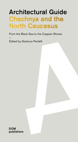 Abbildung von Pardelli | Chechnya and the North Caucasus. Architectural Guide | 1. Auflage | 2022 | beck-shop.de