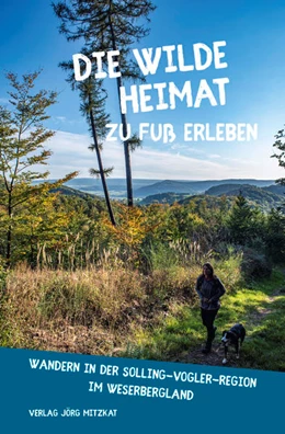 Abbildung von Czyppull | Die wilde Heimat zu Fuß erleben - Wandern in der Solling-Vogler-Region im Weserbergland | 1. Auflage | 2022 | beck-shop.de