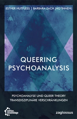 Abbildung von Hutfless / Zach | Queering Psychoanalysis | 1. Auflage | 2022 | beck-shop.de