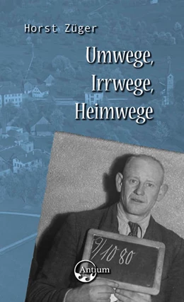 Abbildung von Züger | Umwege, Irrwege, Heimwege | 1. Auflage | 2022 | beck-shop.de