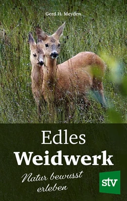 Abbildung von Meyden | Edles Weidwerk | 1. Auflage | 2022 | beck-shop.de
