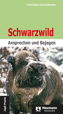 Abbildung von Fischer / Schumann | Schwarzwild | 3. Auflage | 2022 | beck-shop.de