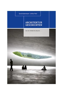 Abbildung von Ackermann / Pfeil | Architekturgeschichten | 1. Auflage | 2022 | beck-shop.de