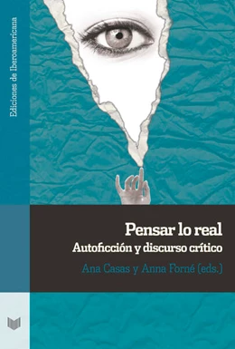 Abbildung von Casas | Pensar lo real : autoficción y discurso crítico | 1. Auflage | 2022 | beck-shop.de