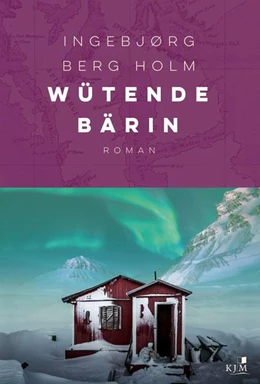 Abbildung von Berg Holm | Wütende Bärin | 1. Auflage | 2022 | beck-shop.de