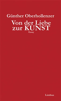 Abbildung von Oberhollenzer | Von der Liebe zur Kunst | 1. Auflage | 2022 | beck-shop.de