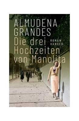 Abbildung von Grandes | Die drei Hochzeiten von Manolita | 1. Auflage | 2022 | beck-shop.de