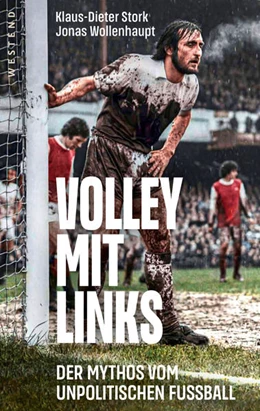 Abbildung von Stork / Wollenhaupt | Links kickt besser | 1. Auflage | 2022 | beck-shop.de
