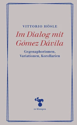 Abbildung von Hösle | Im Dialog mit Gómez Dávila | 1. Auflage | 2022 | beck-shop.de