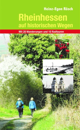 Abbildung von Rösch | Rheinhessen auf historischen Wegen | 1. Auflage | 2022 | beck-shop.de