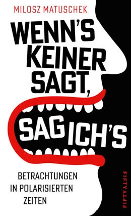 Abbildung von Matuschek | Wenn's keiner sagt, sag ich's. Kolumnen. | 1. Auflage | 2022 | beck-shop.de