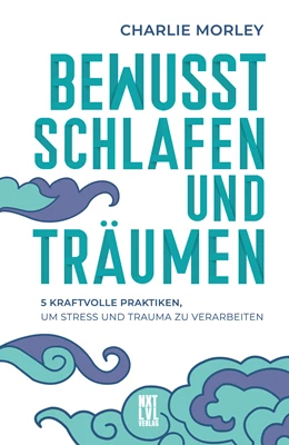 Abbildung von Morley | Bewusst schlafen und träumen | 1. Auflage | 2022 | beck-shop.de