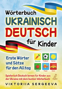 Abbildung von Sergeeva | Wörterbuch Ukrainisch Deutsch für Kinder | 1. Auflage | 2022 | beck-shop.de