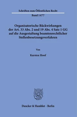 Abbildung von Hoof | Organisatorische Rückwirkungen der Art. 33 Abs. 2 und 19 Abs. 4 Satz 1 GG auf die Ausgestaltung beamtenrechtlicher Stellenbesetzungsverfahren. | 1. Auflage | 2022 | beck-shop.de